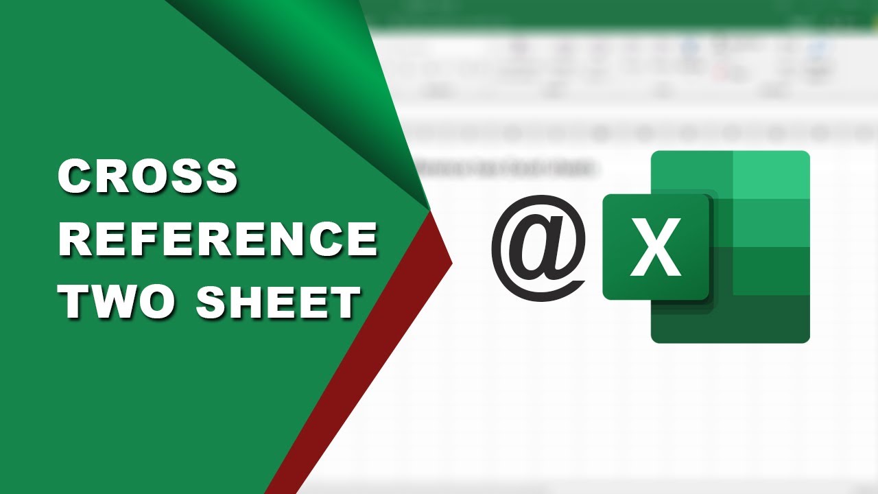 How to cross reference two Excel sheets
