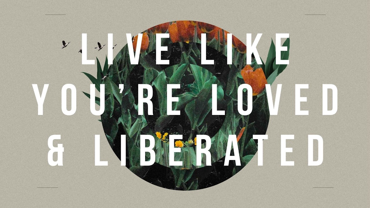 Live Like Your Loved & Liberated -- Colossians 3:1-17  -- Jesse Harden -- New Creation ABQ