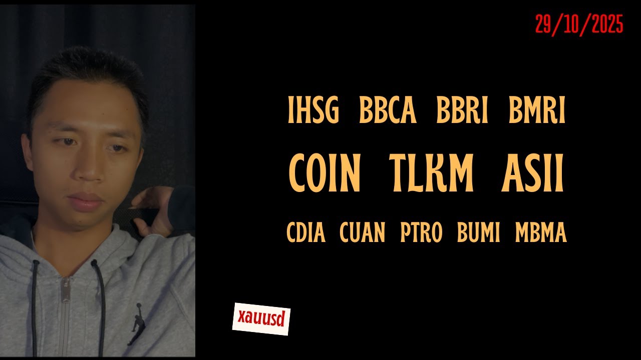 Analisa Saham 29 Oktober 2025, IHSG BBCA BBRI BMRI COIN TLKM ASII CDIA CUAN PTRO BUMI MBMA