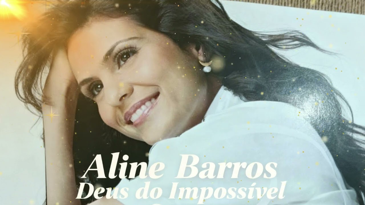 Deus do Impossível | Aline Barros | Louvor e Adoração (Versão Exclusiva Canal Adoração em Versões)