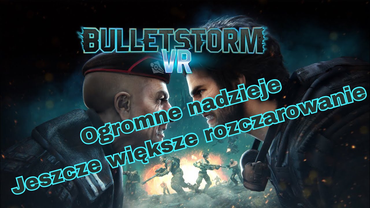 Bulletstorm VR | Ogromne oczekiwania - Jeszcze większe rozczarowanie