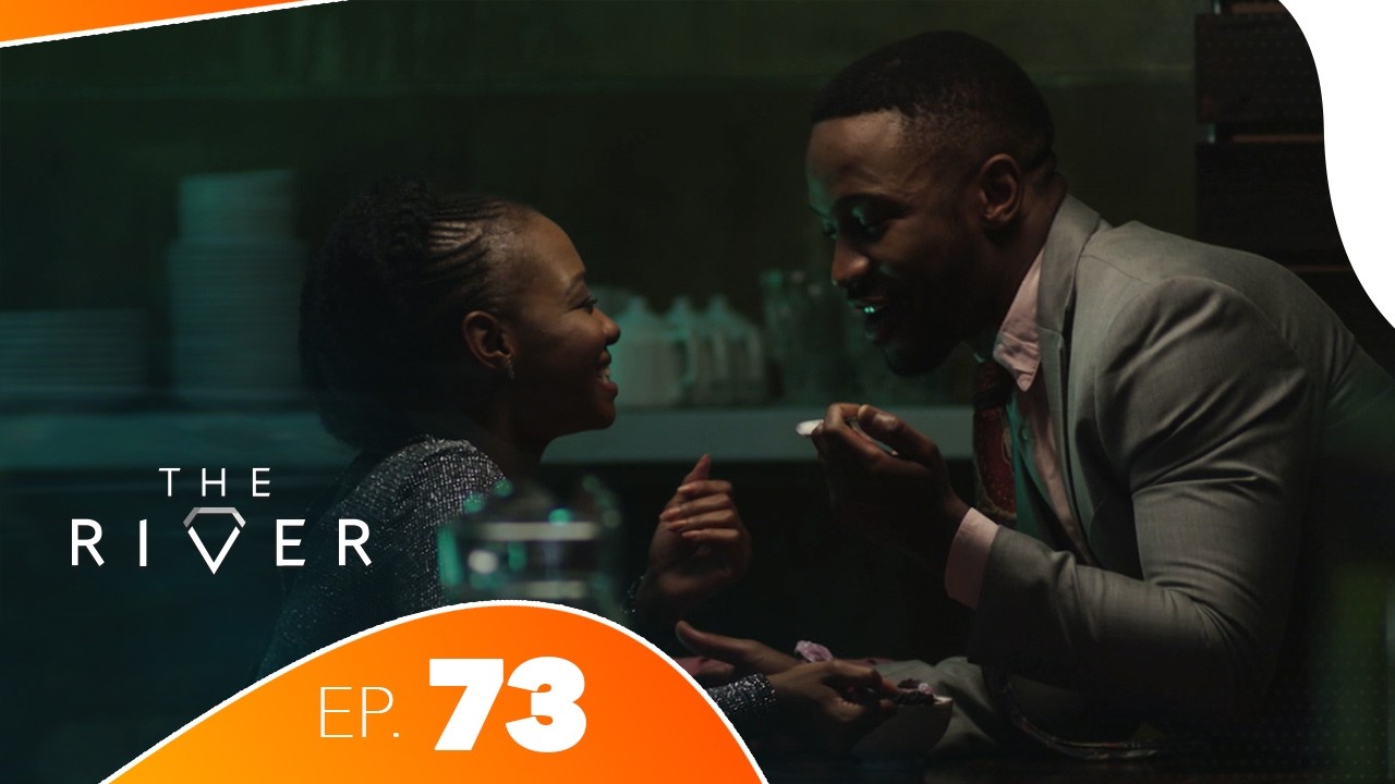 The River - Épisode 73 | African Drama Series | Amour, Trahison & Pouvoir