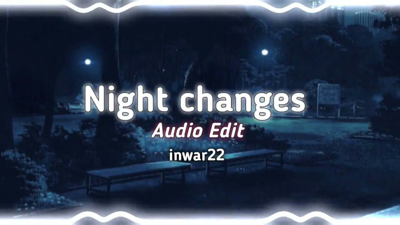Night Changes [Sped Up] TikTok Version