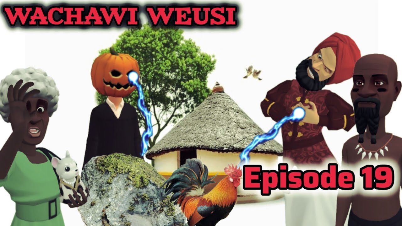 WACHAWI WEUSI |Episode 19|