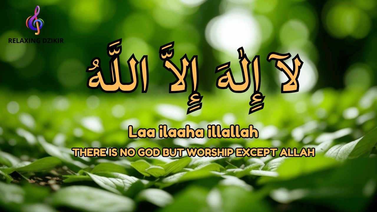 Calm Daily Dzikir LAILAHAILLALLAH Sound Therapy