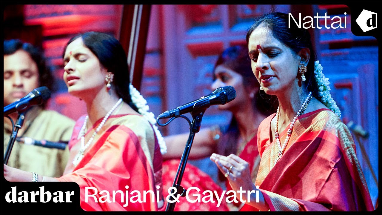 Raga Nattai | Ranjani & Gayatri | Music of India