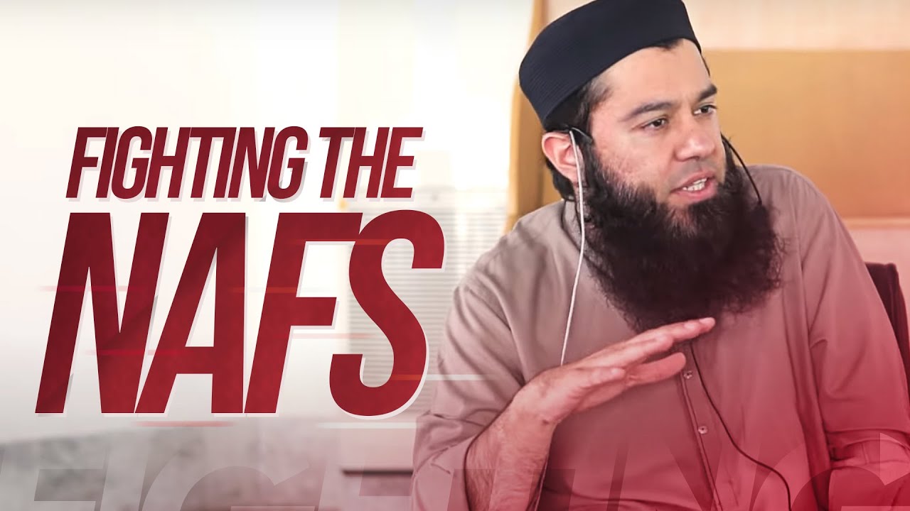 Fighting the Nafs | Naseeha Institute | Moeen Mahmood