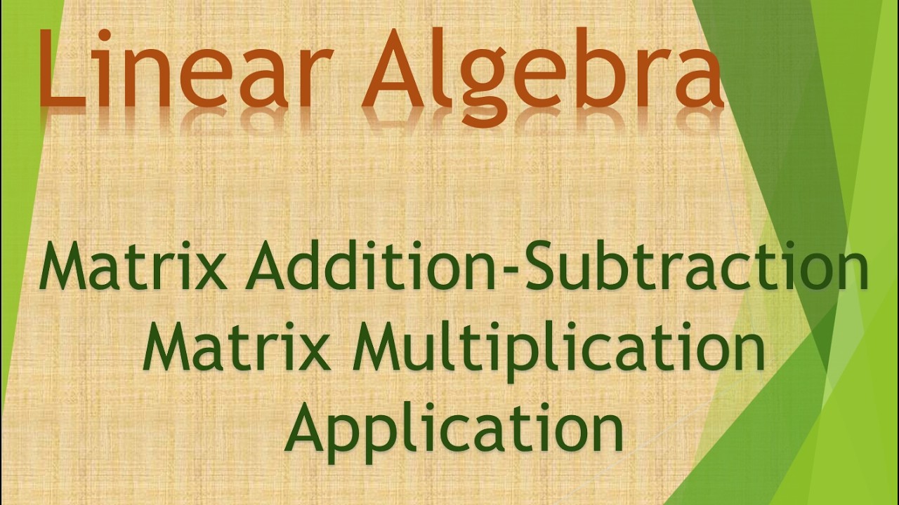 2 Matrix Addition, Subtraction, Multiplication