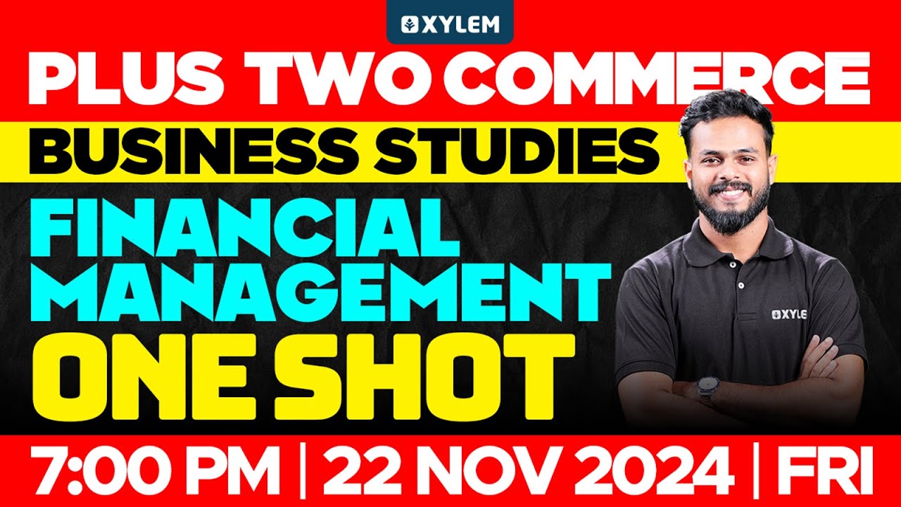 Plus Two Commerce - Business Studies | Financial Management - One Shot | Xylem Plus Two Commerce