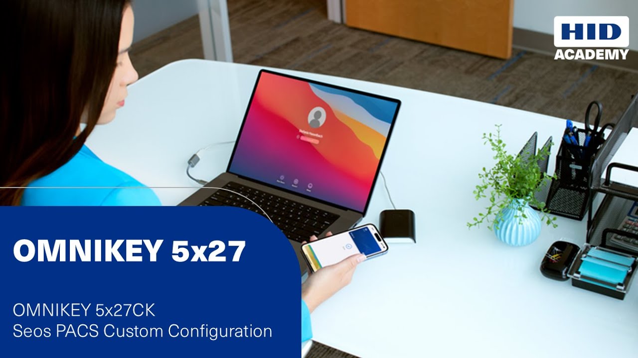 OMNIKEY 5x27CK - Seos PACS Custom Configuration