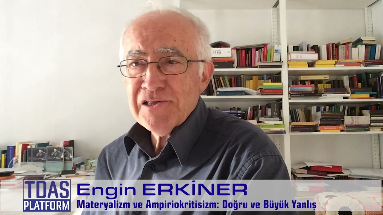 Engin Erkiner - Materyalizm ve Ampiriokritisizm: Doğru ve Büyük Yanlış #93
