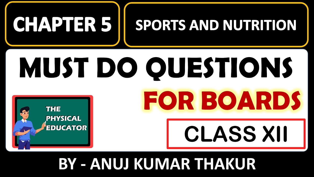 Chapter 5 Sports and Nutrition I Class 12 I Must do Question