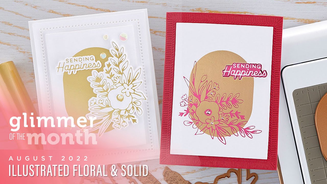 August 2022 Glimmer Hot Foil Kit of the Month – Illustrated Floral & Solid
