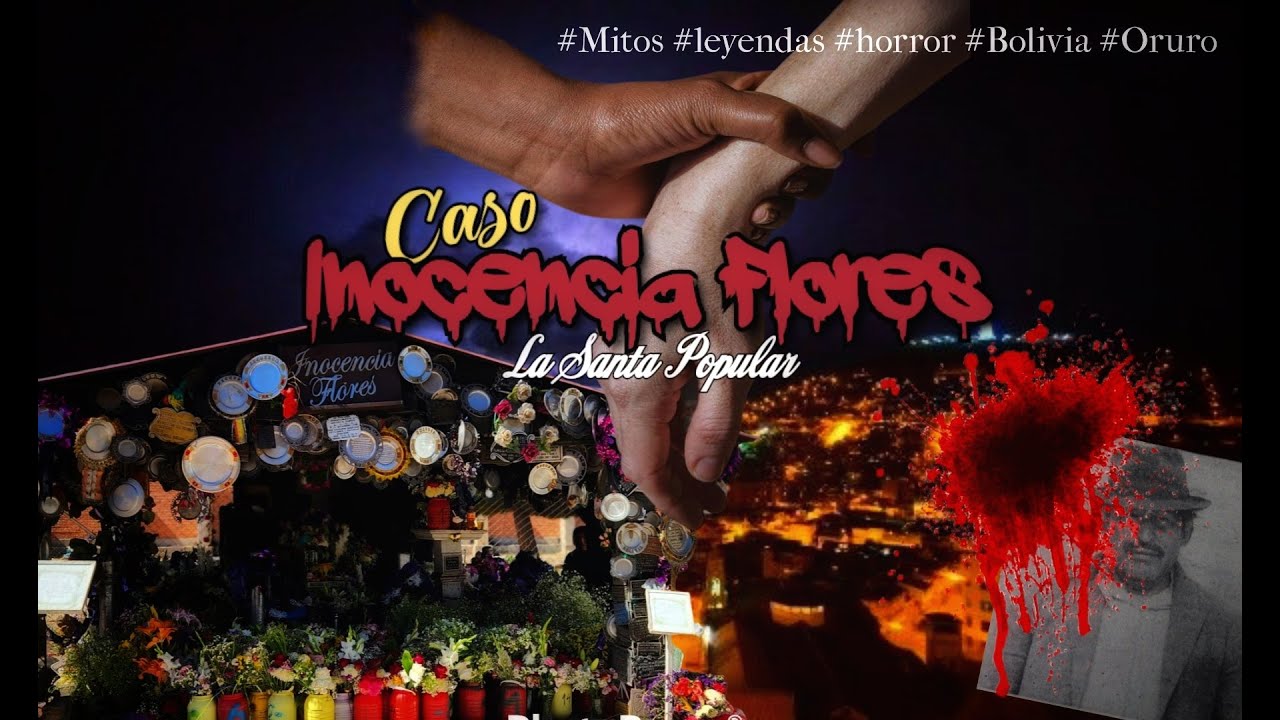 La historia de Inocencia Flores (LA SANTA POPULAR DE ORURO)