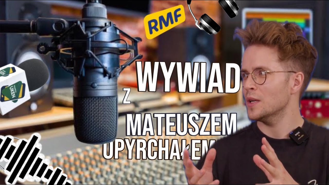 Wywiad z dziennikarzem - Mateusz Opyrchał z RMF FM o pasji, ambicji i drodze do sukcesu