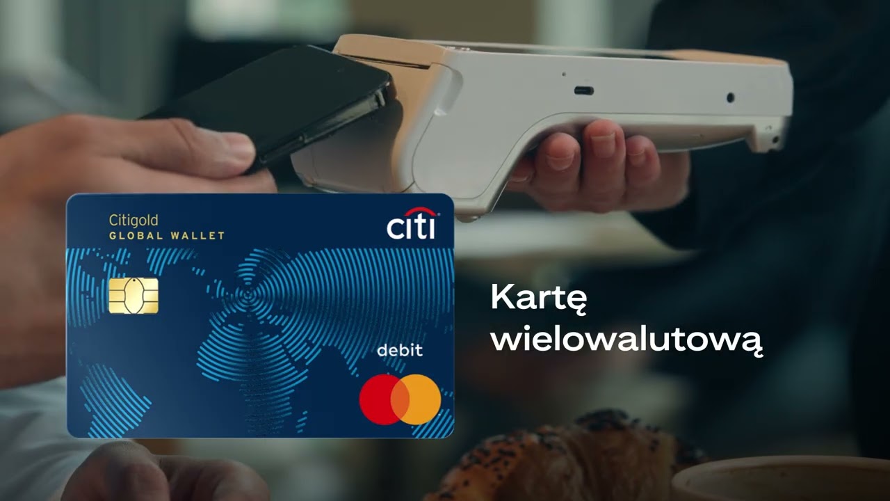Tw&oacute;j świat, Twoja waluta, Tw&oacute;j Citigold.