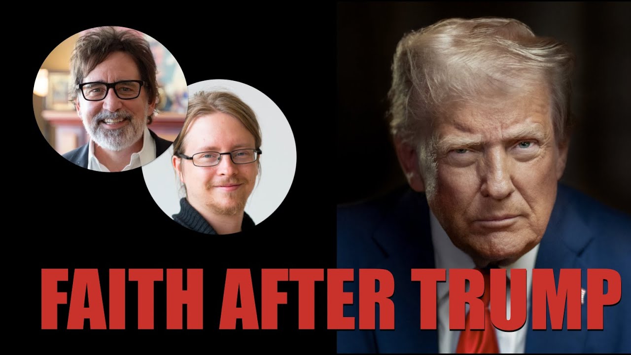 Faith After Trump – Brian Zahnd and Micael Grenholm