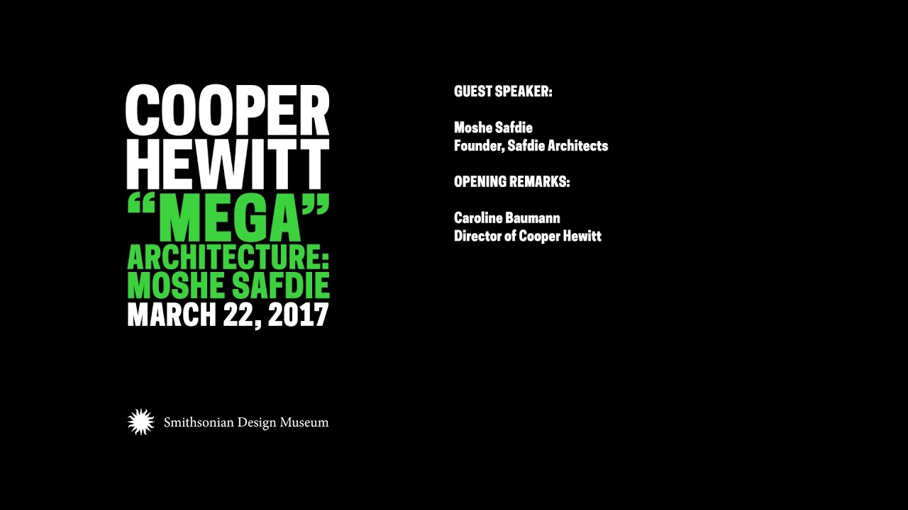 &ldquo;Mega&rdquo; Architecture: An Evening with Moshe Safdie
