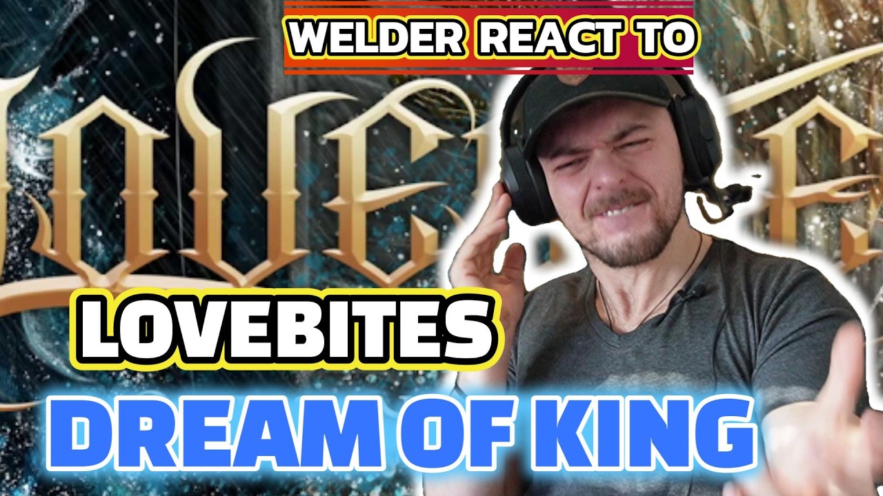 WELDER REACTS FIRST TIME TO LOVEBITES – DREAM OF KING