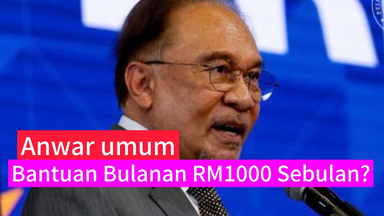ANWAR UMUM BONUS RM1000 setiap bulan selama 6 bulan kepada semua rakyat Malaysia?