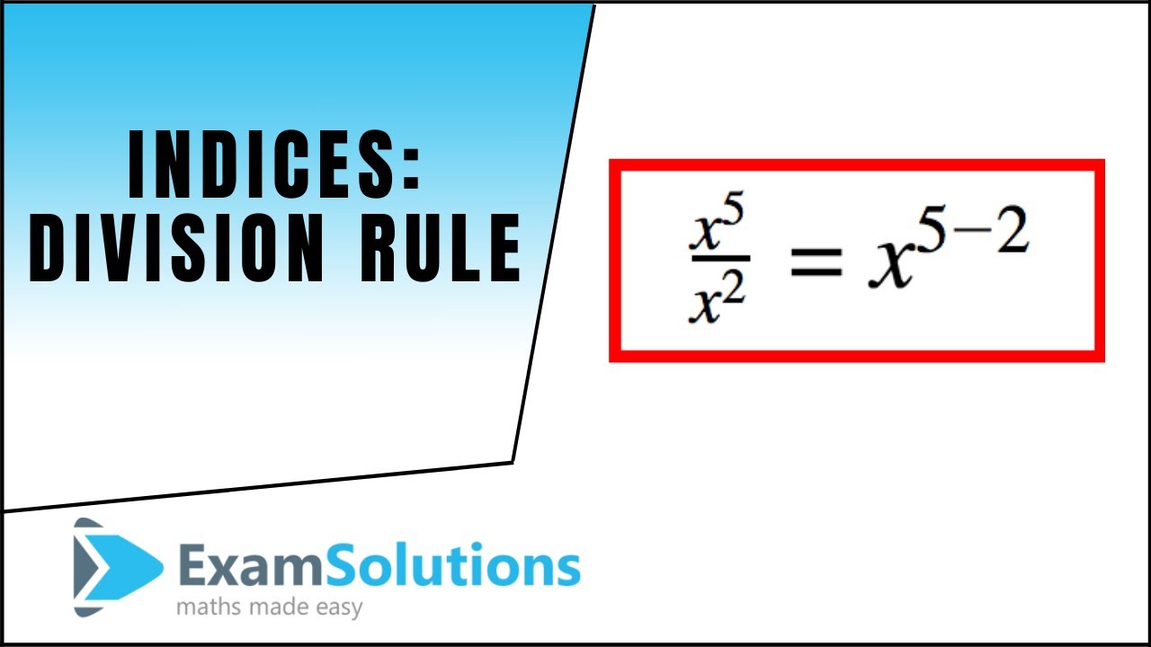 Indices (Exponents) - Division Rule : ExamSolutions Maths Revision