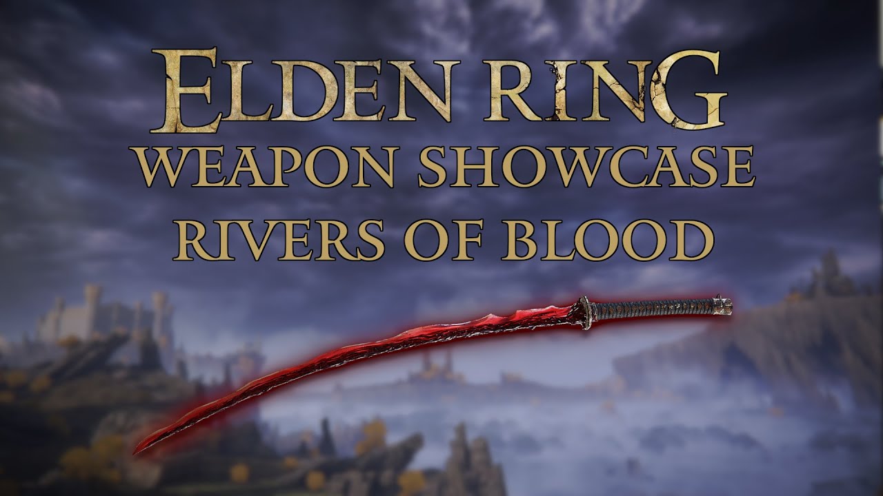 Elden Ring Weapon Showcase: Rivers of Blood