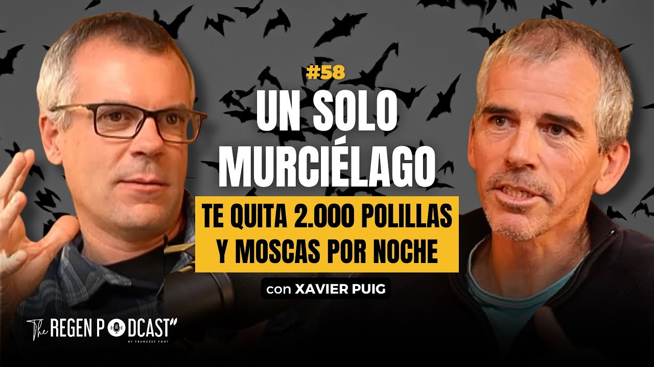 #58: MURCIÉLAGOS Y CONTROL DE PLAGAS: GUÍA PRÁCTICA PARA AGRICULTORES con XAVIER PUIG