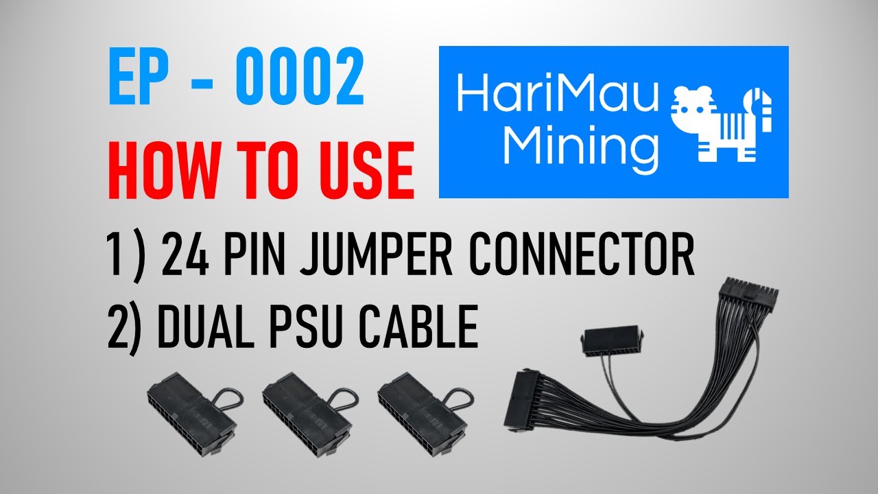 EP-0002 - How to use 24 Pin Jumper Connector & Dual PSU Cable