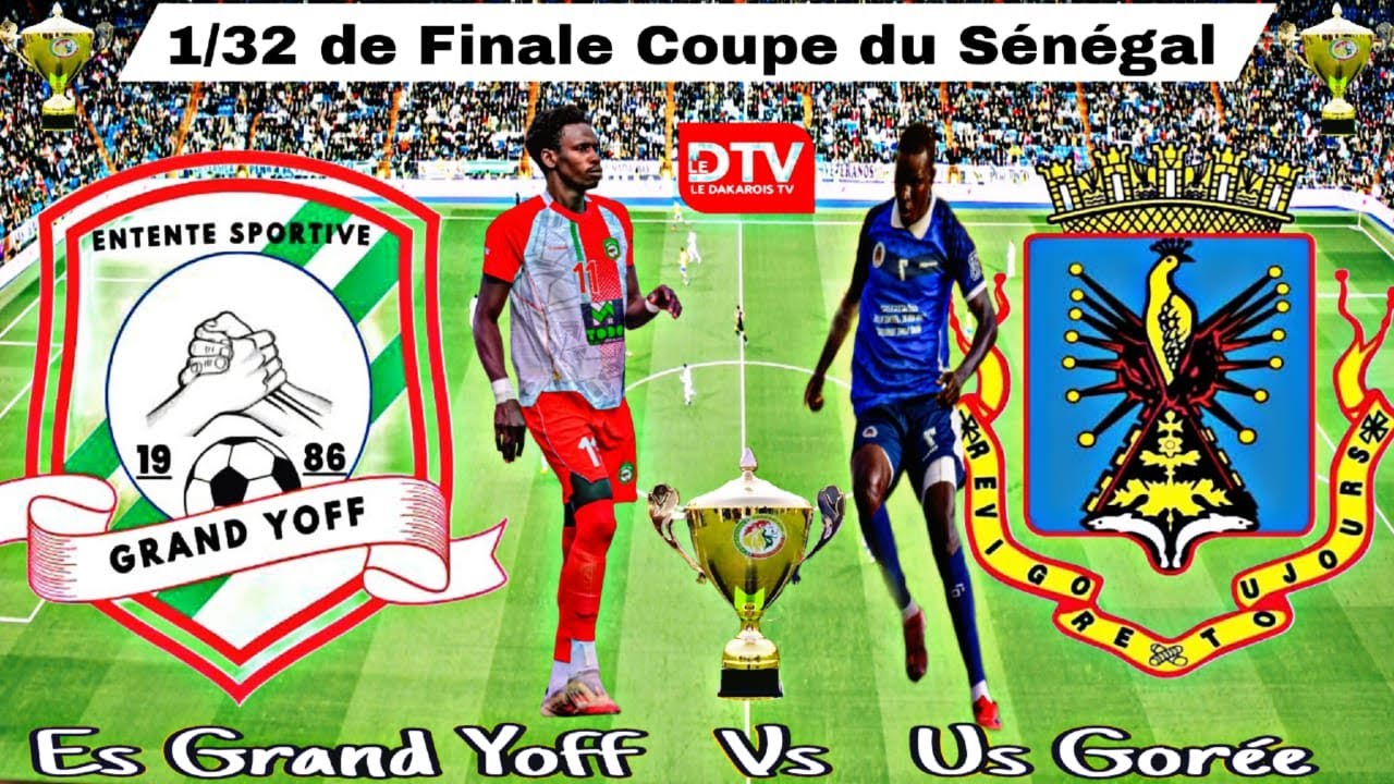 ⚽Es Grand Yoff vs Us Gorée, 1/32éme de finale de la coupe du Senégal