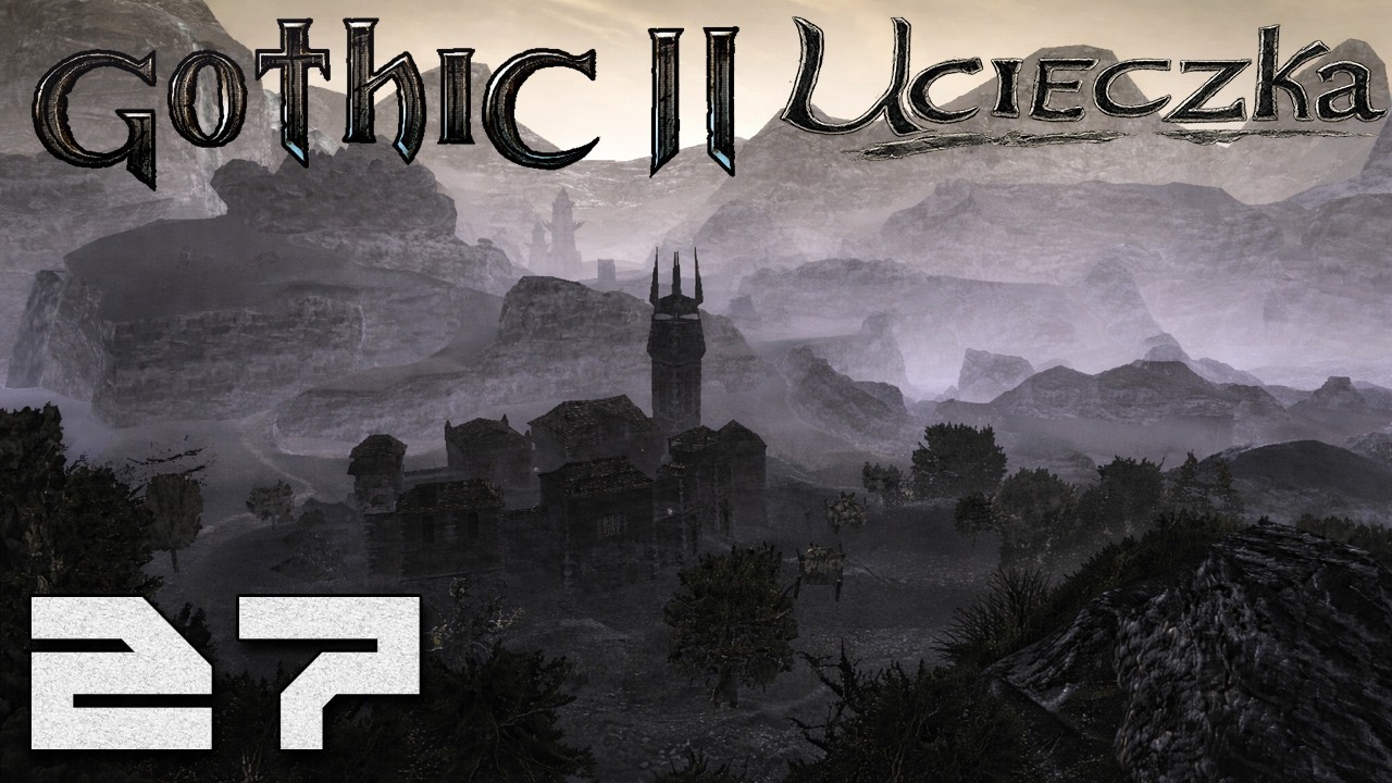 Gothic 2: Ucieczka - Obóz Rudolfa [#27]