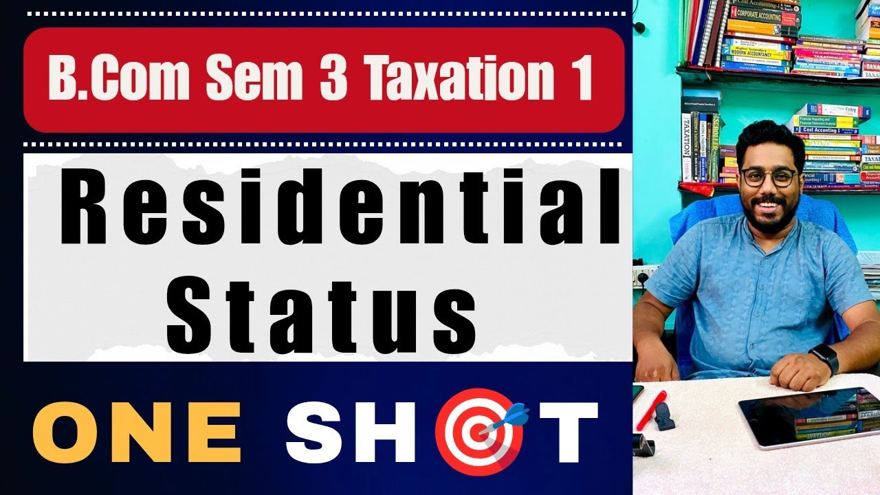 Residential Status | One Shot 🎯 | Taxation 1 | AY 2025-26 | Calcutta University | B.Com Sem 3 CCF