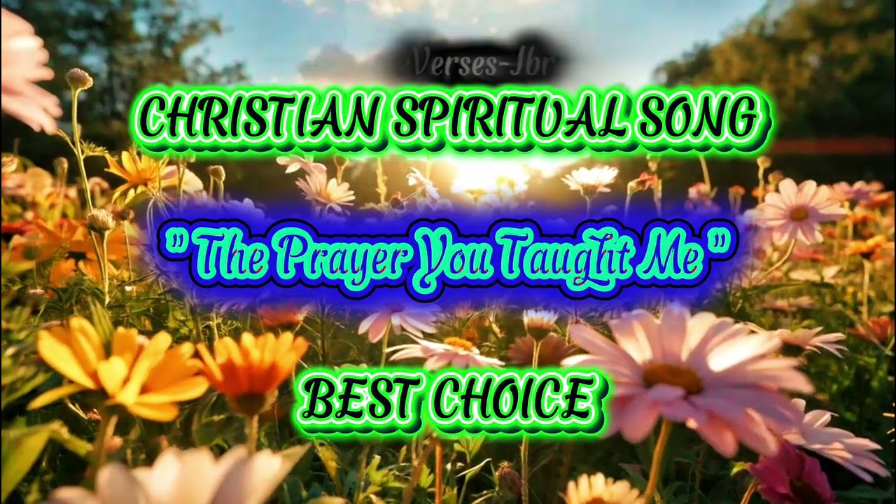 CHRISTIAN SPIRITUAL SONG || THE BEST CHOICE OF SONG