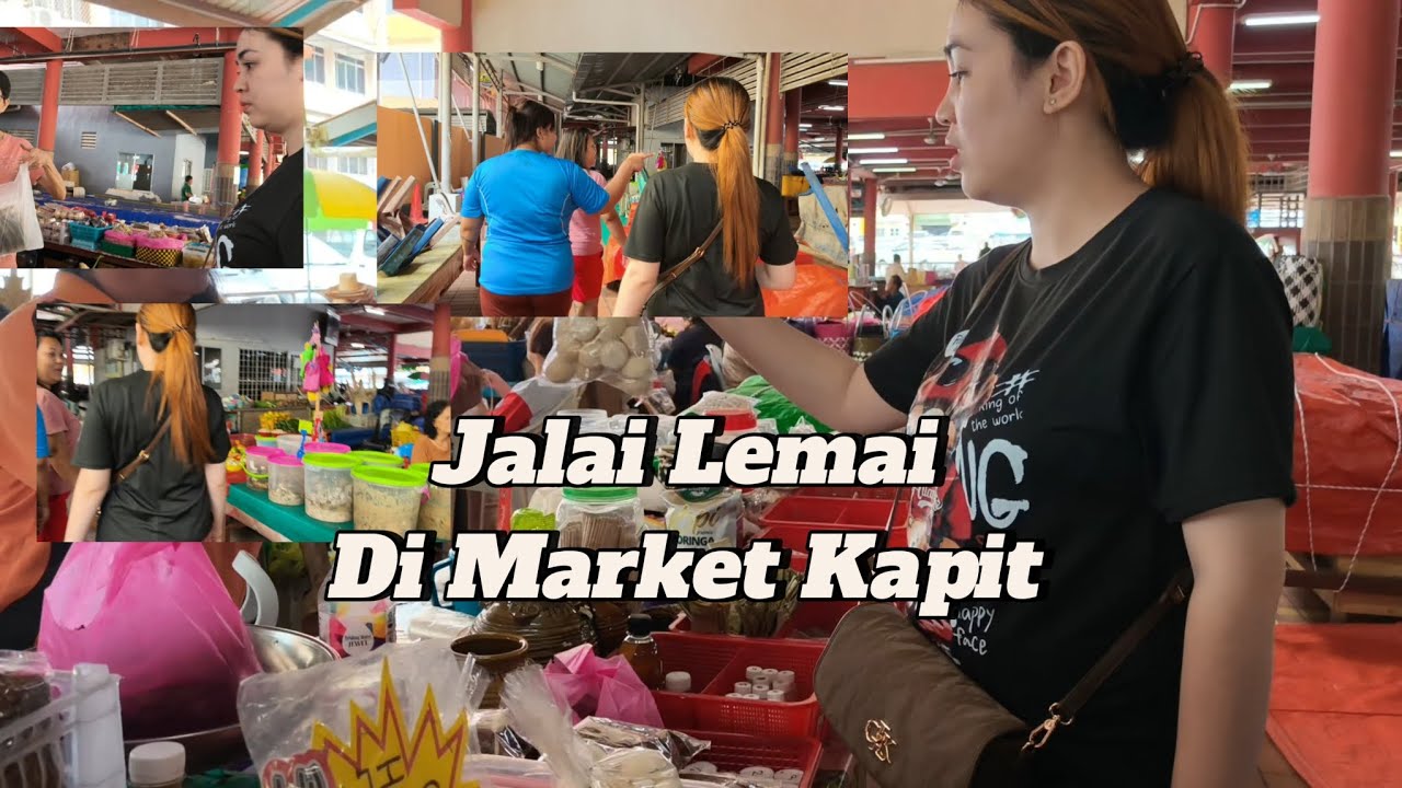 Jalai Lemai Ngiga Lauk Di Pasar Market Kapit / Jalan2/ Pasar Kapit / Market Kapit / Sarawak