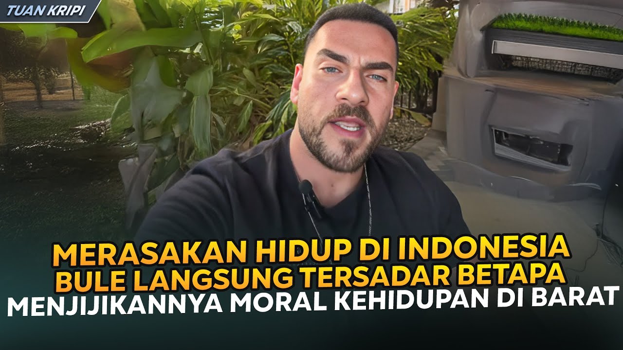 Merasakan Kehidupan di Indonesia! Bule Gemetar Kenapa Indonesia Jauh Lebih Bermoral Dari Barat?