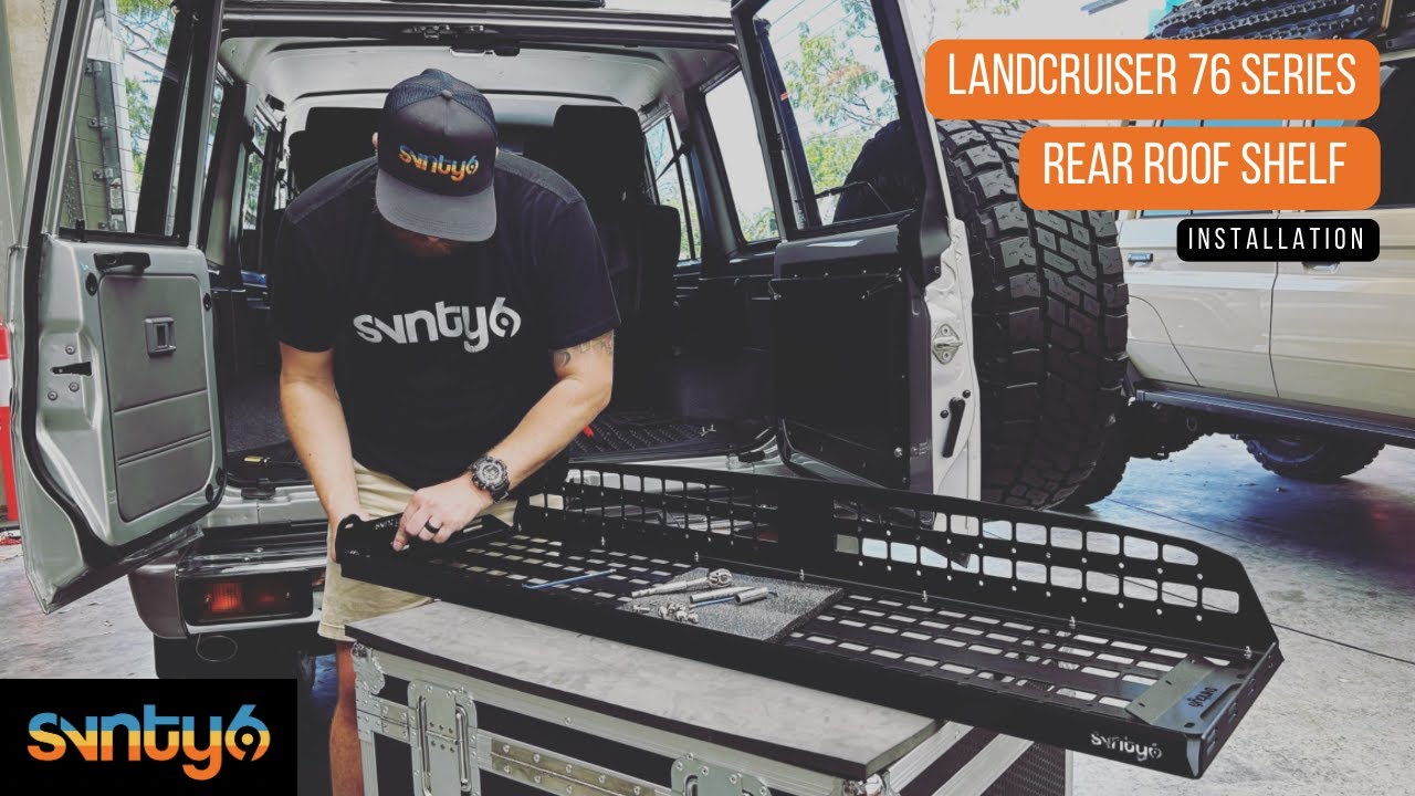 Standalone Rear Roof Shelf Installation - 76 Series LandCruiser