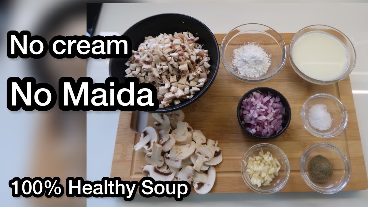 No Cream | No Maida | Healthy Mushroom Soup Recipe