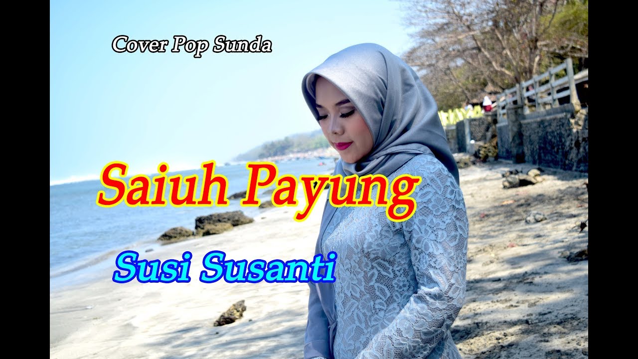SAIUH PAYUNG (Rita Tila) - Susi Susanti # Pop Sunda Cover