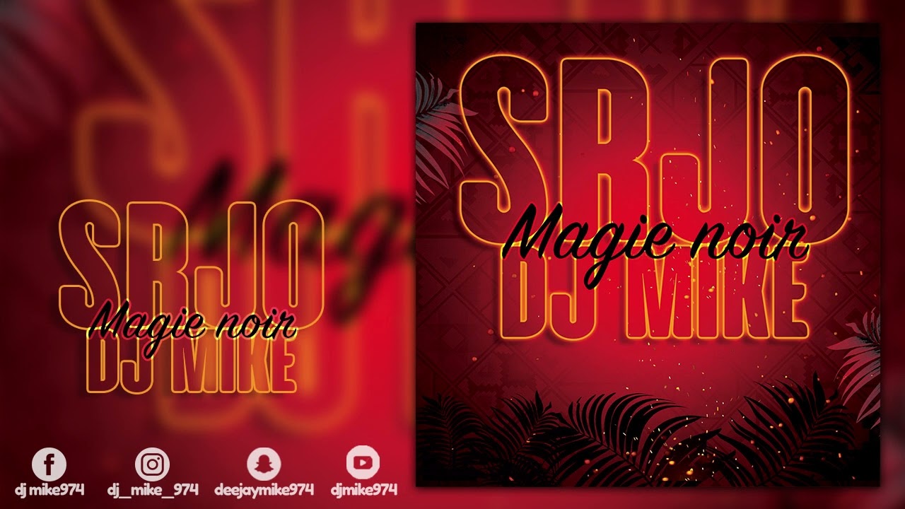SRJO FT DJ MIKE - Magie noir (audio officiel)