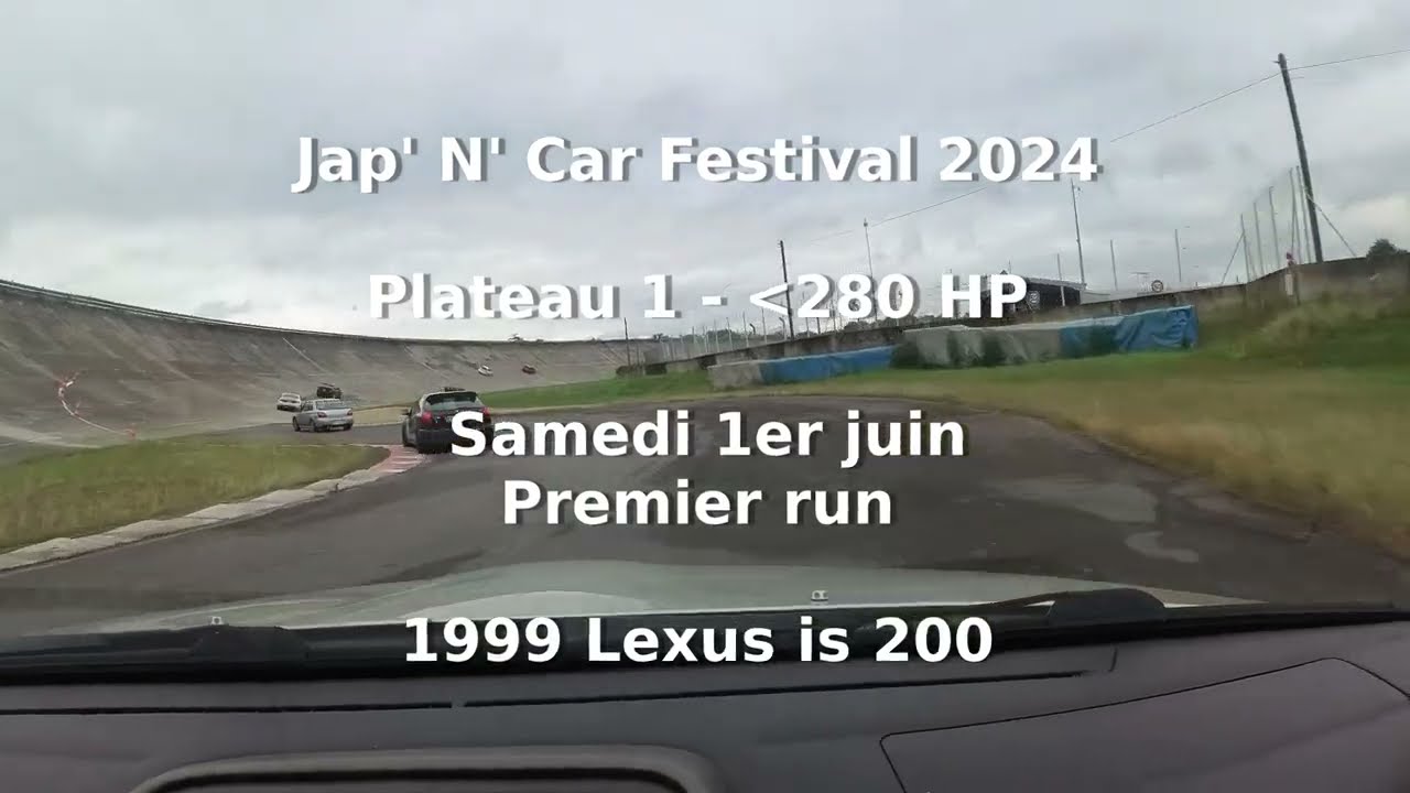 Jap'N'Car Festival 2024 - Plateau 1 - Samedi Run 1 - 1999 Lexus is 200