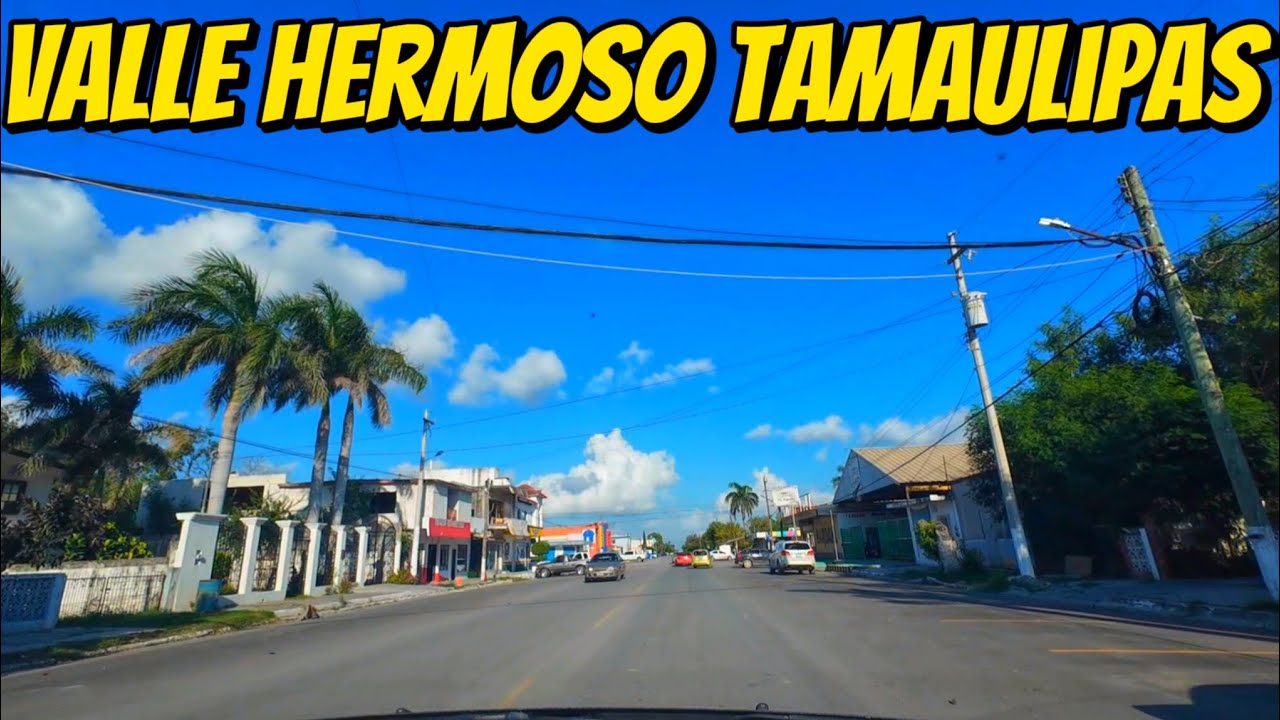 Acompáñame a dar una vuelta por Valle Hermoso Tamaulipas 🇲🇽 #3 