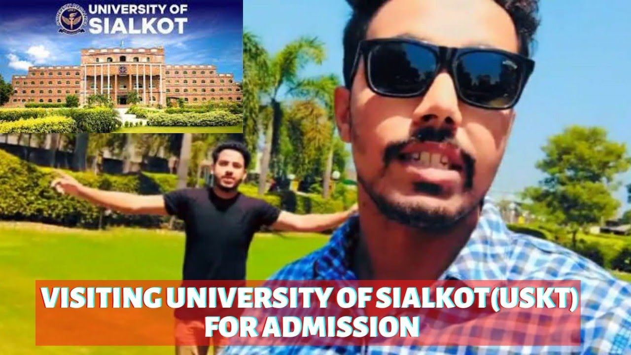 Visiting University of Sialkot (uskt)for Admission Seeking 