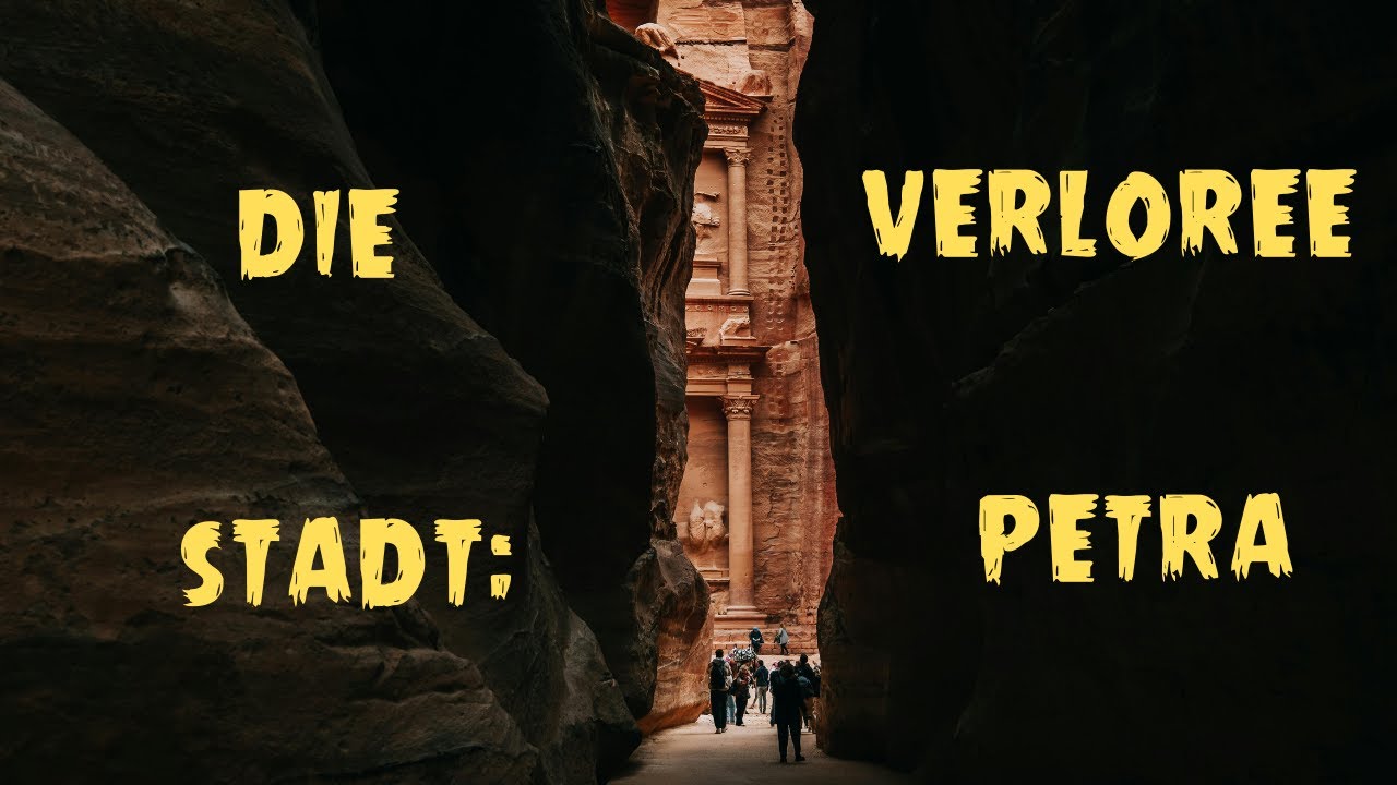 Die Geheimnisse der verlorenen Stadt Petra