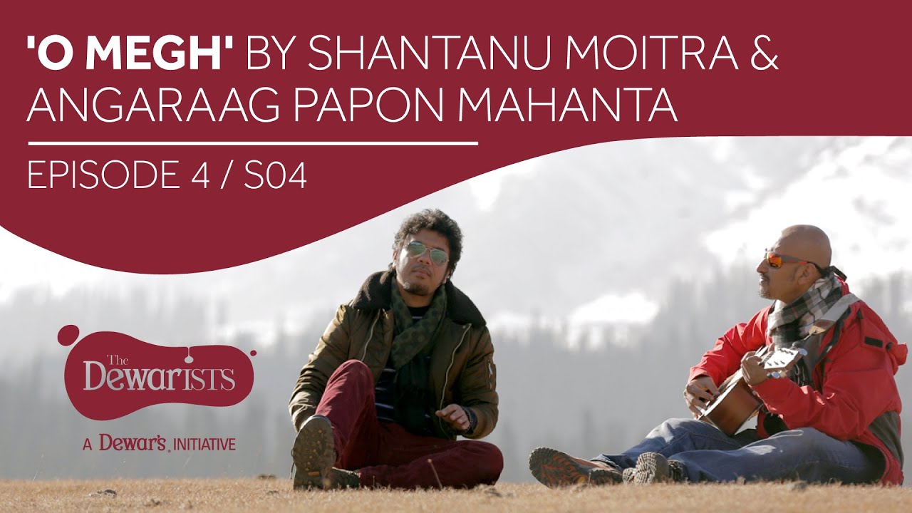 O Megh - Full Episode ft. Shantanu Moitra & Angaraag Papon Mahanta [Ep4 S04] | The Dewarists