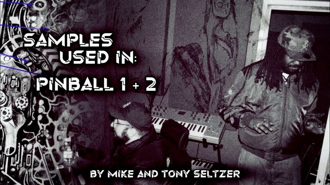 Samples used in: “Pinball 1 + 2” by MIKE and Tony Seltzer