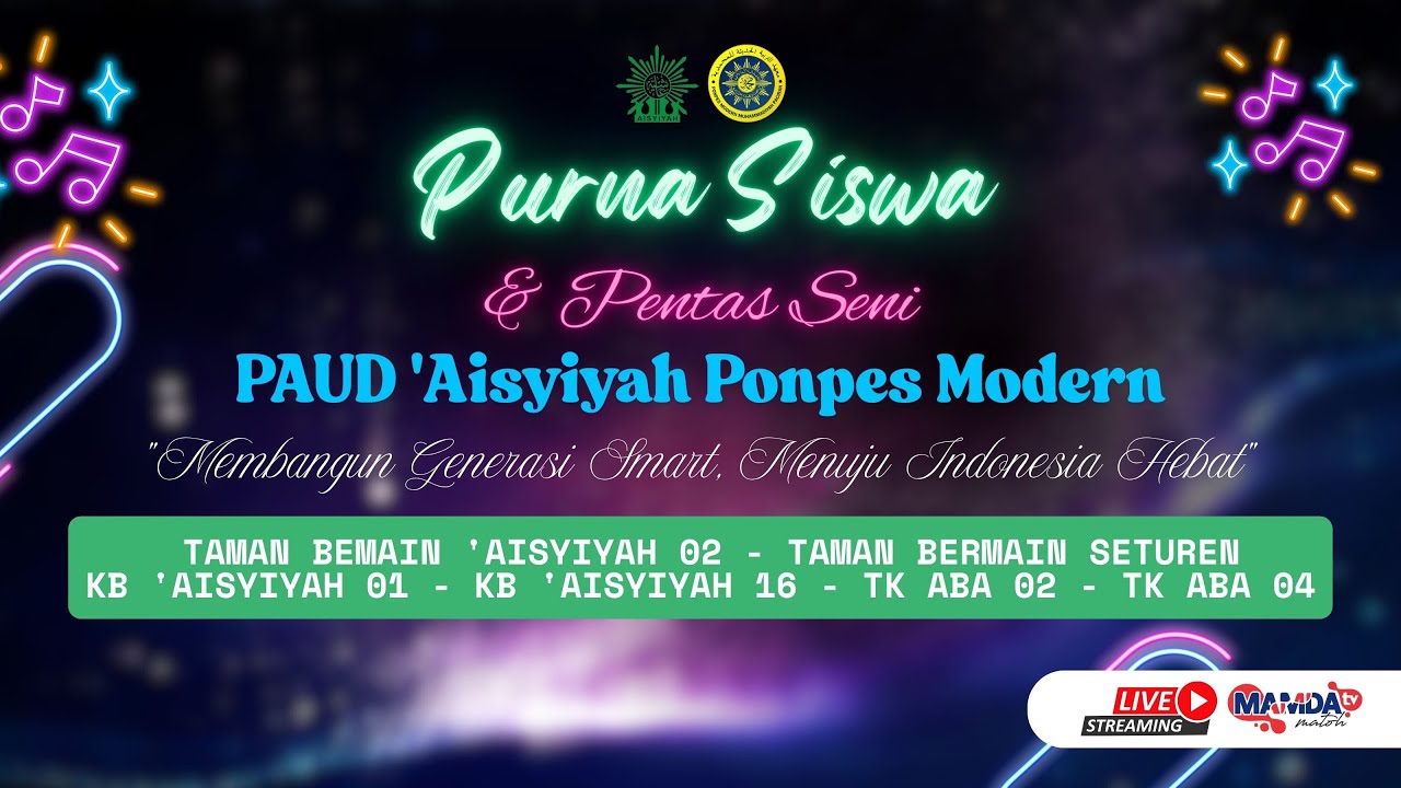 Purnasiswa & Pentas Seni PAUD 'Aisyiyah Ponpes Modern.