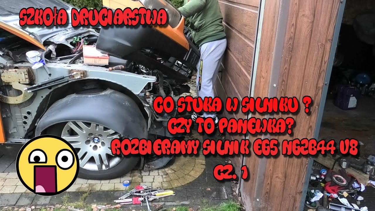 Szkoła Druciarstwa Co Stuka w Silniku? Czy To Panewka ? Rozbieramy Silnik BMW E65 N62B44 V8 cz.1