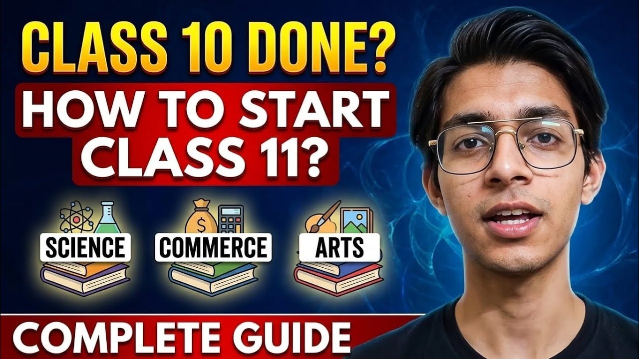 How to Start Class 11?🤔 | Complete Guide for Science, Commerce, Humanities Students | Piyush Gaur