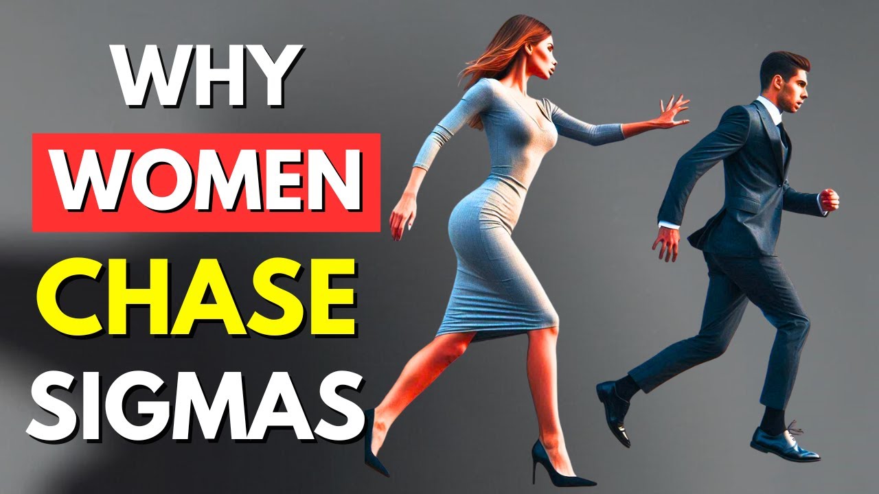 Why Women Chase Sigma Males After Losing Them