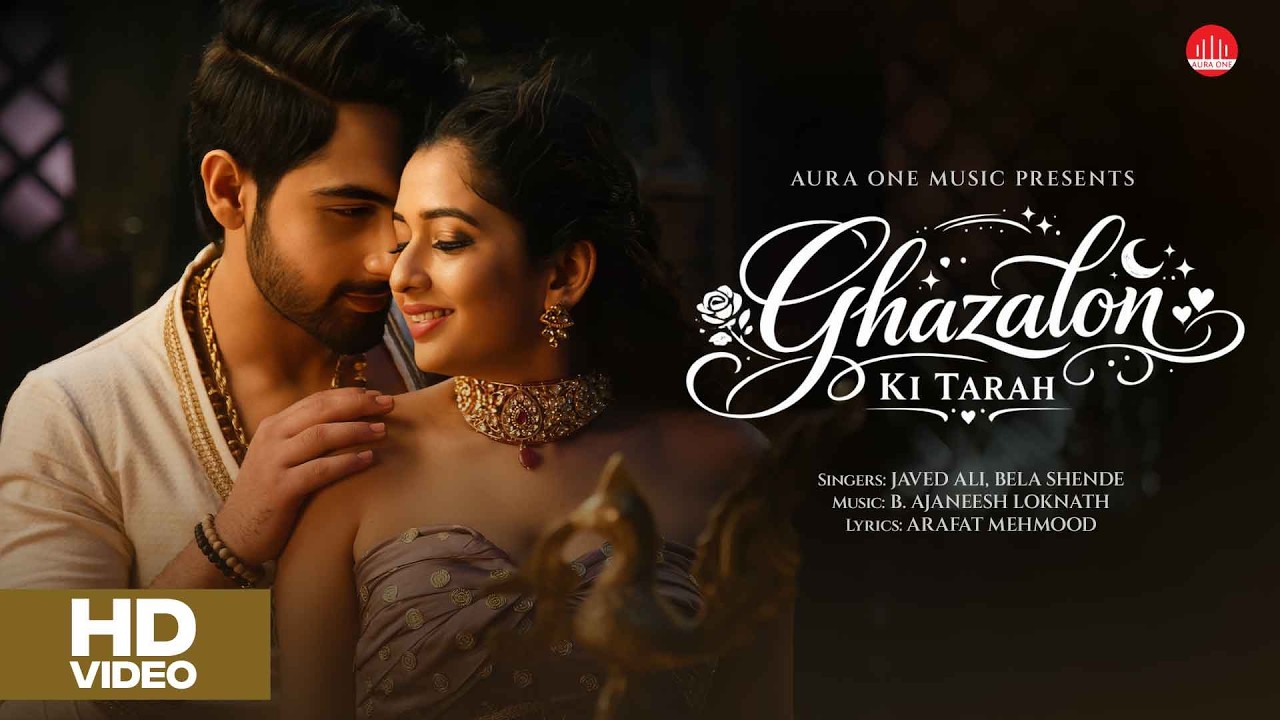 Ghazalon Ki Tarah HD Video Song | Javed Ali, Bela Shende | B Ajaneesh Lokanath | Aura One Music