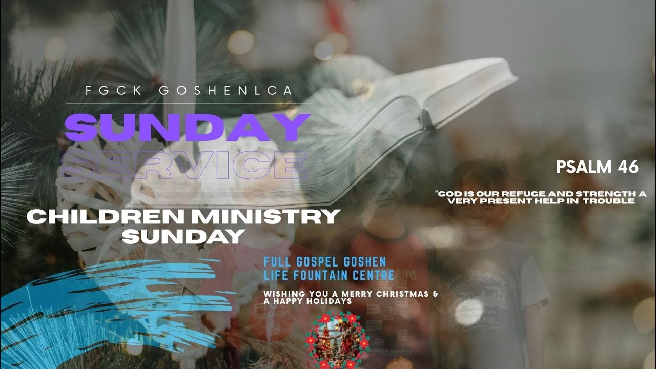 CHILDREN MINISTRY SUNDAY//FGCK GOSHEN LCA